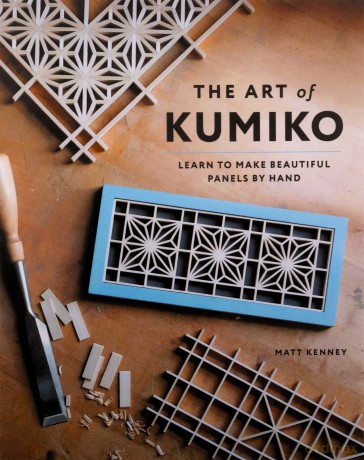 The Art of Kumiko: Learn to Make Beautiful Panels by Hand - Matt Kenney [KSIĄŻKA]