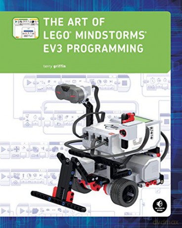 The Art of LEGO MINDSTORMS EV3 Programming (Full Color) - Terry Griffin [KSIĄŻKA]
