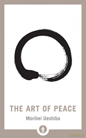 The Art Of Peace (Shambhala Pocket Library): 13 - Morihei Ueshiba [KSIĄŻKA]