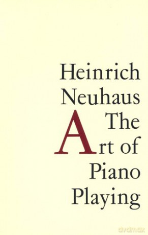 The Art of Piano Playing - Heinrich Neuhaus [KSIĄŻKA]