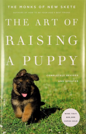 The Art Of Raising A Puppy: Revised and Updated - The Monks of New Skete [KSIĄŻKA]