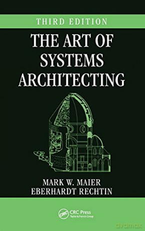 The Art of Systems Architecting (Systems Engineering) - Mark W. Maier [KSIĄŻKA]
