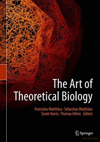 The Art of Theoretical Biology - Franziska Matthäus [KSIĄŻKA]