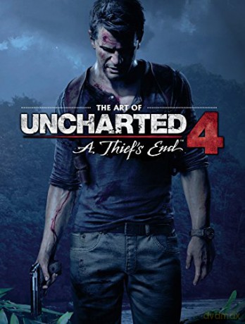 The Art of Uncharted 4: A Thief's End - Naughty Dog [KSIĄŻKA]