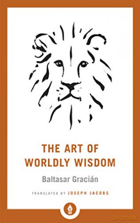 The Art of Worldly Wisdom (Shambhala Pocket Library) - Baltasar Gracian [KSIĄŻKA]
