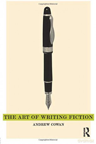 The Art of Writing Fiction - Andrew Cowan [KSIĄŻKA]