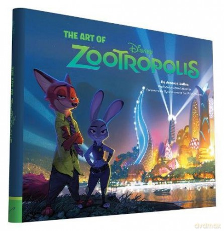 The Art of Zootropolis - Byron Howard [KSIĄŻKA]