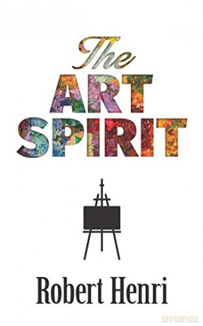 The Art Spirit - Robert Henri [KSIĄŻKA]