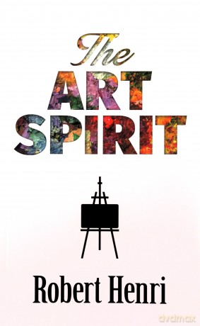 The Art Spirit - Robert Henri [KSIĄŻKA]