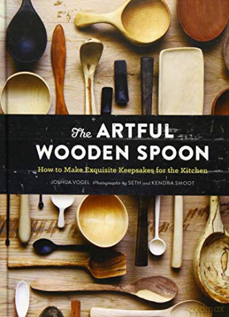 The Artful Wooden Spoon: How to Make Exquisite Keepsakes for the Kitchen - Josh Vogel [KSIĄŻKA]