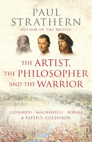 The Artist, The Philosopher and The Warrior - Paul Strathern [KSIĄŻKA]