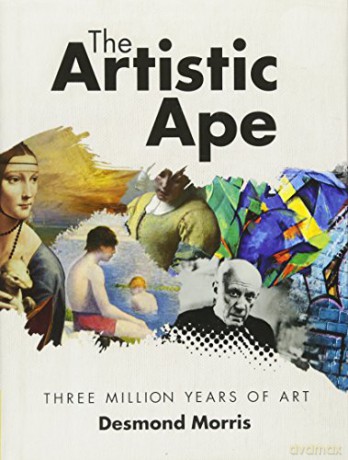 The Artistic Ape: Three Million Years of Art - Desmond Morris [KSIĄŻKA]