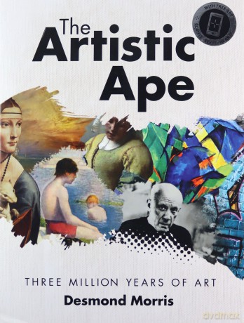 The Artistic Ape: Three Million Years of Art - Desmond Morris [KSIĄŻKA]