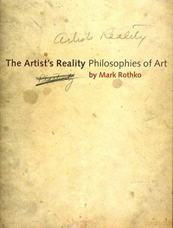 The Artist's Reality: Philosophies of Art - Mark Rothko [KSIĄŻKA]
