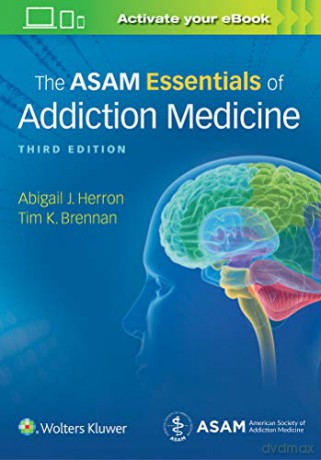 The ASAM Essentials of Addiction Medicine - Abigail Herron [KSIĄŻKA]