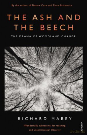The Ash and The Beech: The Drama of Woodland Change - Richard Mabey [KSIĄŻKA]