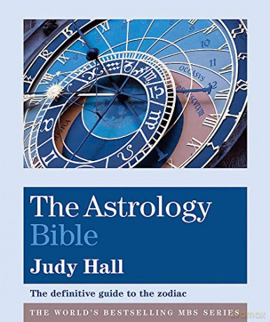 The Astrology Bible: The definitive guide to the zodiac (Godsfield Bibles) - Judy Hall [KSIĄŻKA]