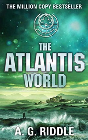 The Atlantis World (The Atlantis Trilogy): 3 - A.G. Riddle [KSIĄŻKA]