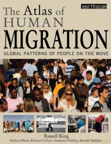 The Atlas of Human Migration: Global Patterns of People on the Move (The Earthscan Atlas) - Russell King [KSIĄŻKA]