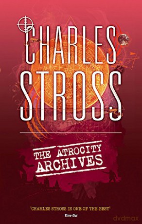 The Atrocity Archives: Book 1 in The Laundry Files - Charles Stross [KSIĄŻKA]