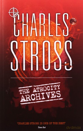 The Atrocity Archives: Book 1 in The Laundry Files - Charles Stross [KSIĄŻKA]