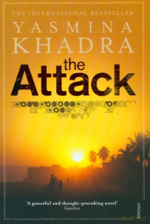 The Attack: Yasmina Khadra - Yasmina Khadra [KSIĄŻKA]