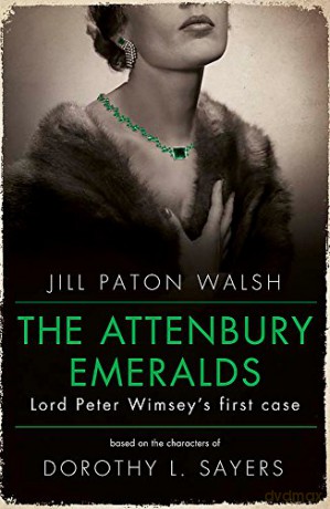 The Attenbury Emeralds: Return to Golden Age Glamour in this Enthralling Gem of a Mystery - Jill Paton Walsh [KSIĄŻKA]
