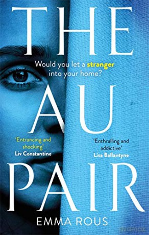 The Au Pair: A spellbinding mystery full of dark family secrets - Emma Rous [KSIĄŻKA]