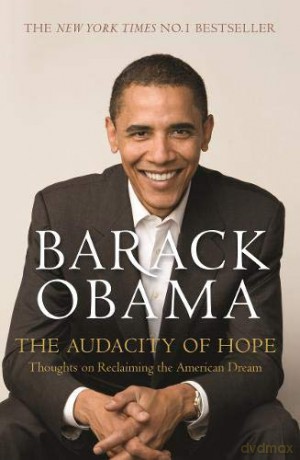 The Audacity of Hope: Thoughts on Reclaiming the American Dream - Barack Obama [KSIĄŻKA]