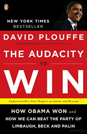 The Audacity to Win: How Obama Won - David Plouffe [KSIĄŻKA]