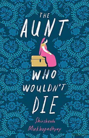 The Aunt Who Wouldn't Die - Shirshendu Mukhopadhyay [KSIĄŻKA]