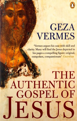 The Authentic Gospel of Jesus - Dr Geza Vermes [KSIĄŻKA]