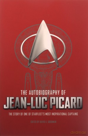 The Autobiography of Jean-Luc Picard - David a Goodman [KSIĄŻKA]