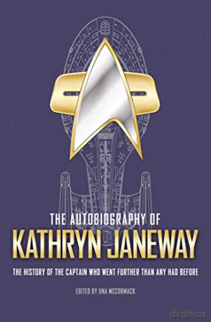 The Autobiography of Kathryn Janeway: 3 (Star Trek Autobiographies) - Una McCormack [KSIĄŻKA]