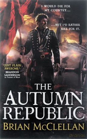 The Autumn Republic (Powder Mage trilogy) - Brian McClellan [KSIĄŻKA]