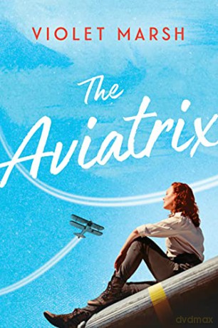 The Aviatrix - Violet Marsh [KSIĄŻKA]