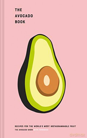 The Avocado Book: Recipes for the world's most Instagrammable fruit - Ron Simpson [KSIĄŻKA]