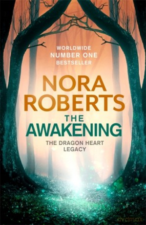 The Awakening: The Dragon Heart Legacy Book 1 - Nora Roberts [KSIĄŻKA]