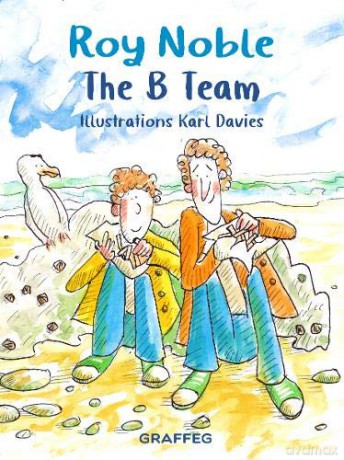 The B Team - Roy Noble OBE [KSIĄŻKA]