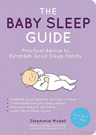 The Baby Sleep Guide: Practical Advice to Establish Good Sleep Habits - Stephanie Modell [KSIĄŻKA]