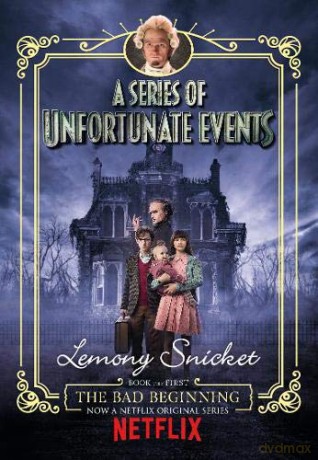 The Bad Beginning: Netflix Tie-In Edition (A Series of Unfortunate Events) - Lemony Snicket [KSIĄŻKA]