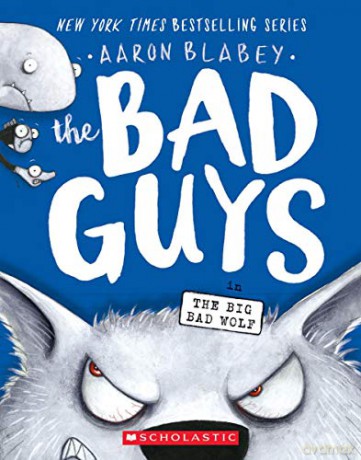 The Bad Guys in the Big Bad Wolf (the Bad Guys #9), 9 - Aaron Blabey [KSIĄŻKA]