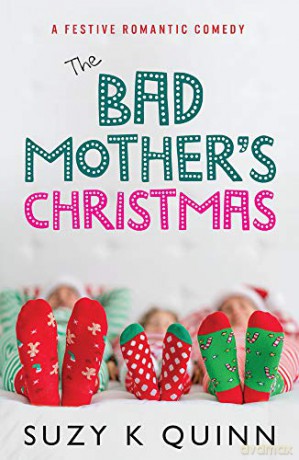 The Bad Mother's Christmas: 4 - Suzy K Quinn [KSIĄŻKA]