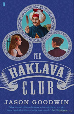 The Baklava Club (Yashim the Ottoman Detective) - Jason Goodwin [KSIĄŻKA]