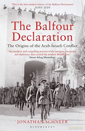 The Balfour Declaration: The Origins of the Arab-Israeli Conflict - Jonathan Schneer [KSIĄŻKA]