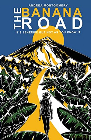 The Banana Road: It's Tenerife But Not As You Know It - Andrea Montgomery [KSIĄŻKA]