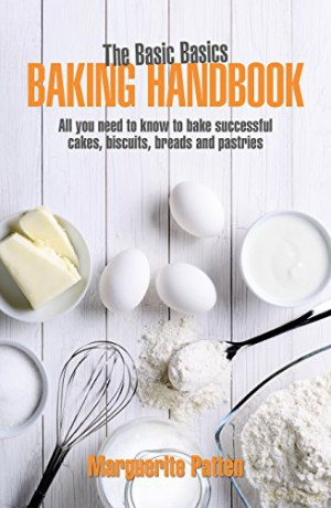 The Basic Basics Baking Handbook - Marguerite Patten [KSIĄŻKA]
