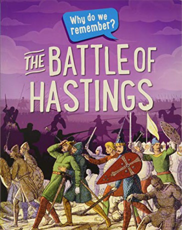 The Battle of Hastings (Why do we remember) - Claudia Martin [KSIĄŻKA]