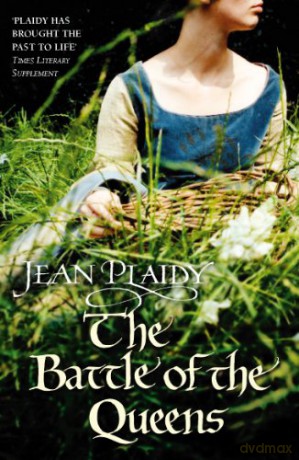 The Battle of the Queens: (Plantagenet Saga) - Jean Plaidy [KSIĄŻKA]