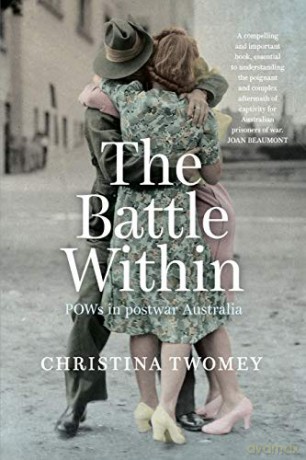 The Battle Within: POWs in postwar Australia - Christina Twomey [KSIĄŻKA]